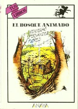 El bosque animado (Tus Libros)