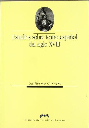 Estudios sobre teatro español del siglo XVIII