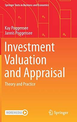 Investment Valuation and Appraisal: Theory and Practice (Springer Texts in Business and Economics)