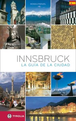 Innsbruck. Der Stadtführer. Spanische Ausgabe: La guida de la cuidad