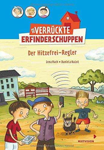 Der verrückte Erfinderschuppen: Der Hitzefrei-Regler