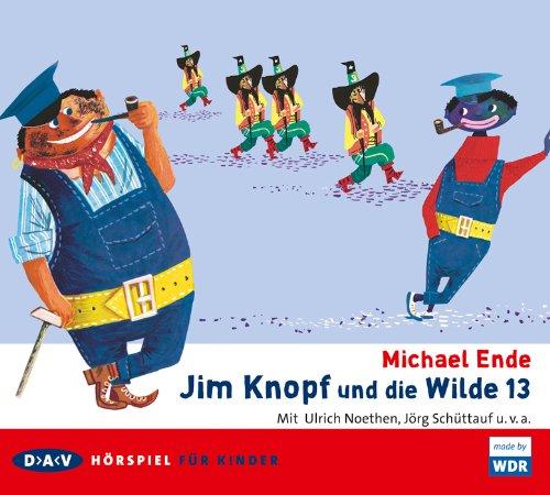 Jim Knopf und die Wilde 13: Hörspiel für Kinder, 3 Audio-CDs