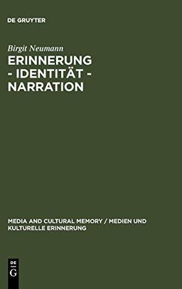 Erinnerung - Identität - Narration. Gattungstypolgie und Funktionen kanadischer "Fictions of Memory" (Media and Cultural Memory / Medien und kulturelle Erinnerung, 3)