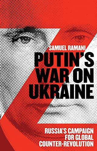 Putin's War on Ukraine: Russia's Campaign for Global Counter-revolution