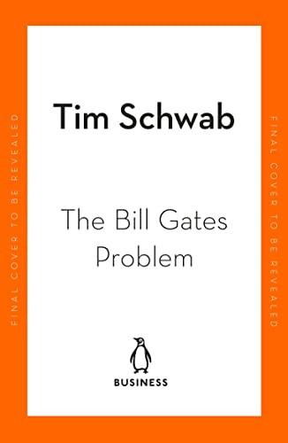 The Bill Gates Problem: Reckoning with the Myth of the Good Billionaire