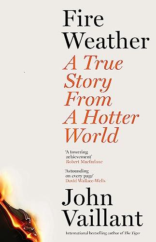 Fire Weather: A True Story from a Hotter World