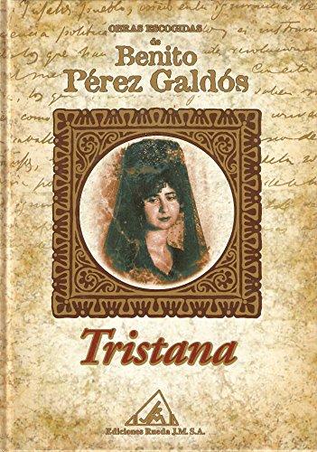 Obras escogidas de Benito Pérez Galdós: Tristana