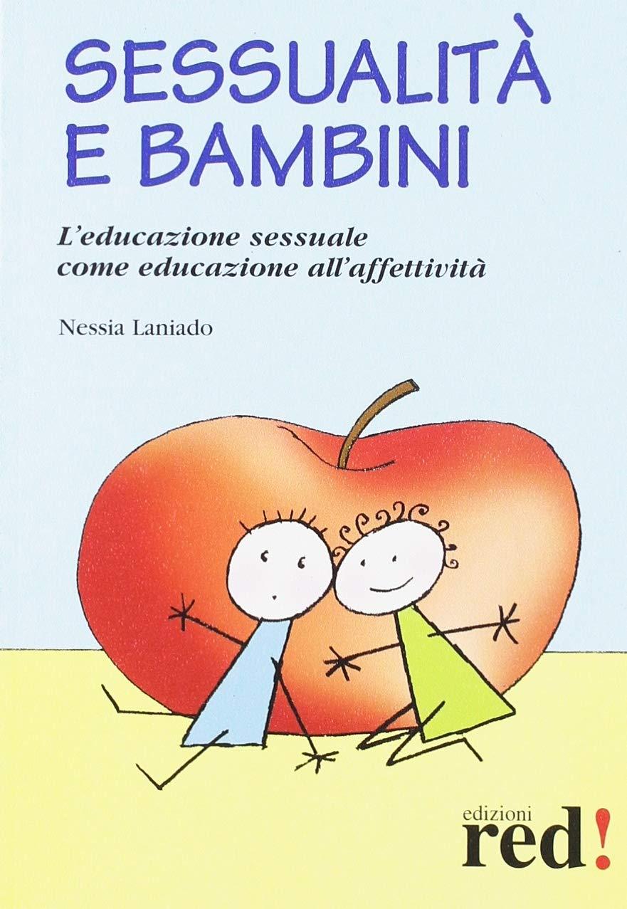 Sessualità e bambini. L'educazione sessuale come educazione all'affettività