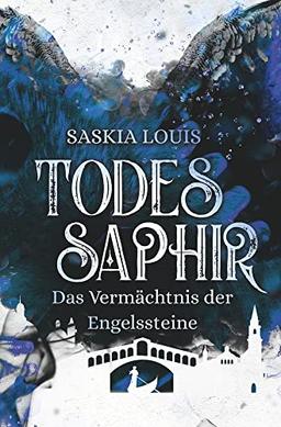 Todessaphir (Das Vermächtnis der Engelssteine)