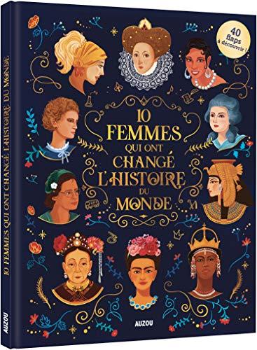 10 femmes qui ont changé l'histoire du monde