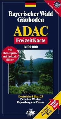 ADAC FreizeitKarte, Bl.25, Bayerischer Wald, Gäuboden: Zwischen Weiden, Regensburg und Passau. Die schönsten Freizeit-Ziele. Mit Freizeitführer und Ortsregister. Mit Freizeitführer und Ortsregister