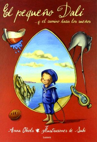 El pequeño Dalí-- : el camino hacia los sueños (Infantil (lumen))