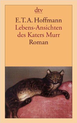 Lebens-Ansichten des Katers Murr: Roman