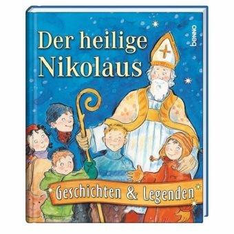 Der heilige Nikolaus. Geschichten & Legenden