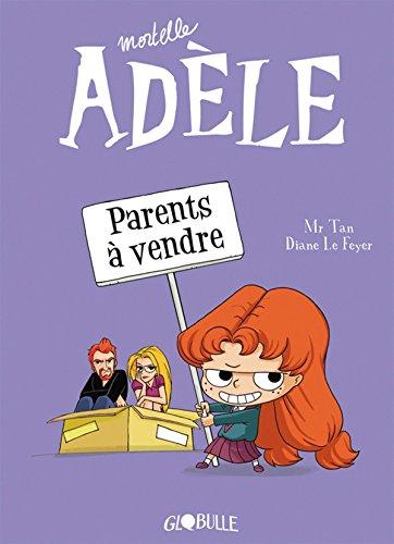 Mortelle Adèle. Vol. 8. Parents à vendre