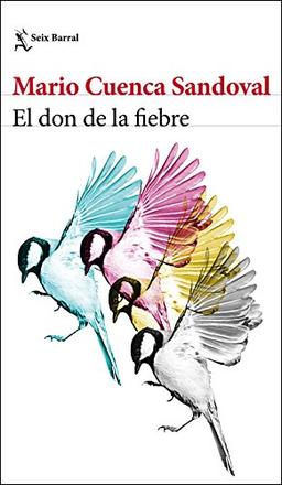 El don de la fiebre (Biblioteca Breve)