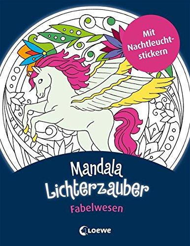 Mandala-Lichterzauber: Fabelwesen: Mit Nachtleuchtstickern