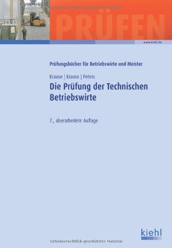 Die Prüfung der Technischen Betriebswirte