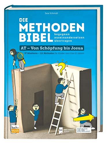 Die Methodenbibel: begegnen - auseinandersetzen - übertragen