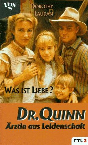 Dr. Quinn, Ärztin aus Leidenschaft. Was ist Liebe?