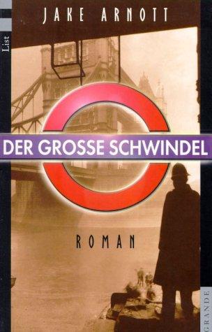 Der große Schwindel: Roman