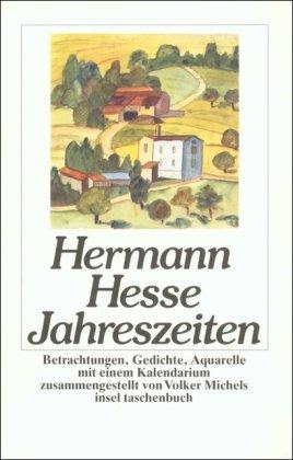 Jahreszeiten: Betrachtungen, Gedichte und Aquarelle: Betrachtungen, Gedichte, und Aquarelle. Mit einem Kalendarium (insel taschenbuch)