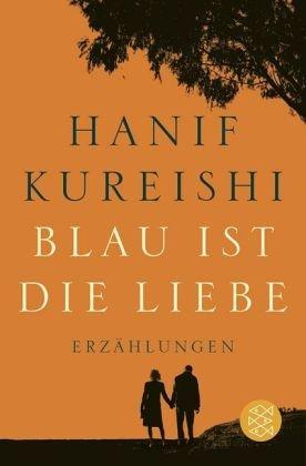 Blau ist die Liebe: Erzählungen