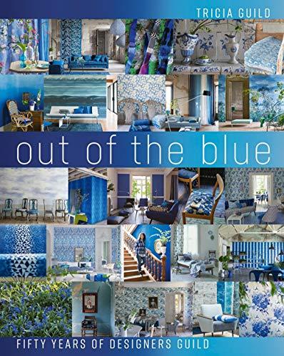 Guild, T: Out of the Blue: Fifty Years of Designers Guild