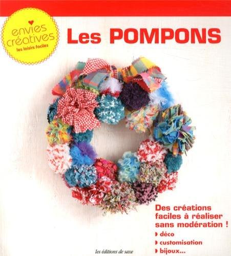 Les pompons : des créations faciles à réaliser sans modération !