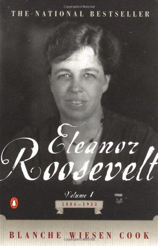 Eleanor Roosevelt: Volume I, 1884-1933