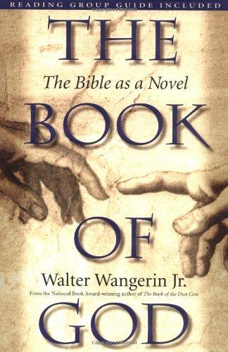 The Book of God: The Bible as a Novel