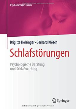 Schlafstörungen: Psychologische Beratung und Schlafcoaching (Psychotherapie: Praxis)