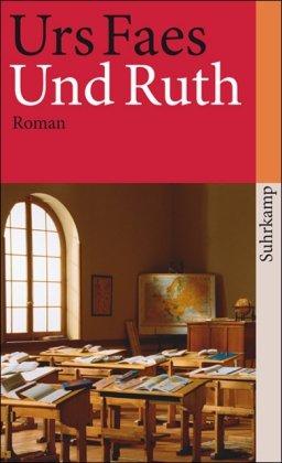 Und Ruth: Roman (suhrkamp taschenbuch)