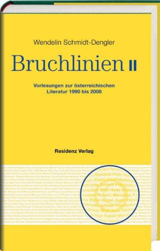 Bruchlinien II: Vorlesungen zur österreichischen Literatur 1990 bis 2008