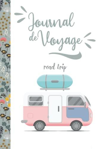 Journal de voyage: Journal de voyage pour noter tous vos souvenirs | Carnet de voyage :100 pages à compléter avec espace photo| Carnet de Vacances : Lieux visités, repas, meilleur souvenir…