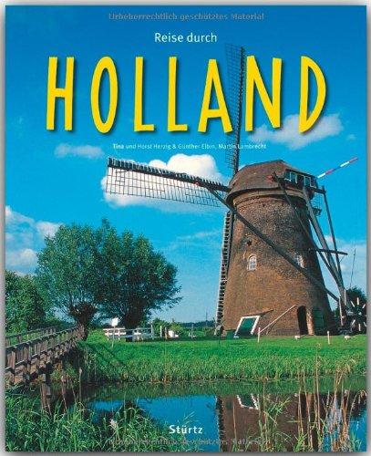 Reise durch HOLLAND - Ein Bildband mit über 210 Bildern - STÜRTZ Verlag