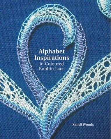 Alphabet Inspirations in Colored Bobbin Lace