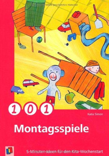 101 Montagsspiele: 5-Minuten-Ideen für den Kita-Wochenstart