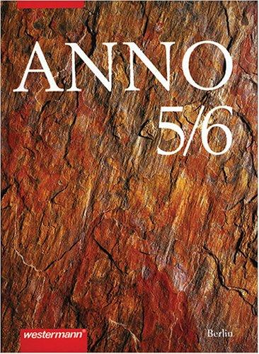 Anno - Geschichte für Grundschulen in Berlin: ANNO, Ausgabe Grundschule Berlin, 5./6. Schuljahr: Von der Vorgeschichte bis zum frühen Mittelalter
