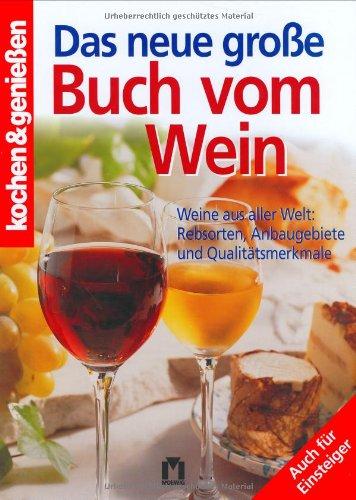 Kochen und genießen. Das neue große Buch vom Wein