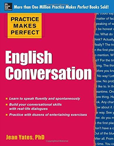 Practice Makes Perfect: English Conversation