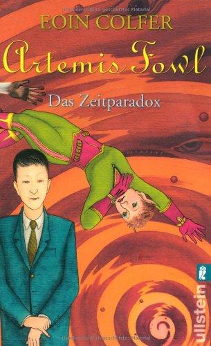 Artemis Fowl - Das Zeitparadox: Der sechste Roman (Ein Artemis-Fowl-Roman)