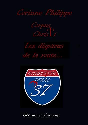 Corpus Christi - Les disparus de la route 37