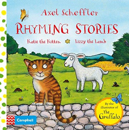 Rhyming Stories: Katie the Kitten and Lizzy the Lamb (Axel Scheffler Rhyming Stories)