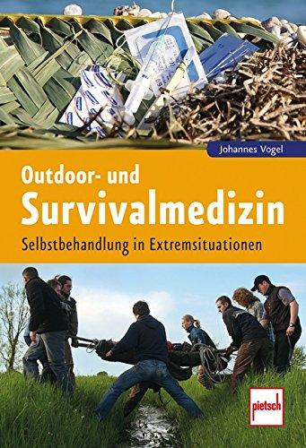 Outdoor- und Survivalmedizin: Selbstbehandlung in Extremsituationen