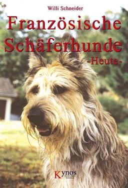 Französische Schäferhunde Heute: Bauceron, Briard, Berger de Picardie und Berger de Pyrenees