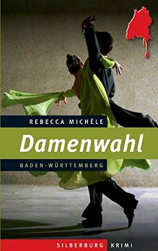 Damenwahl: Ein Baden-Württemberg-Krimi