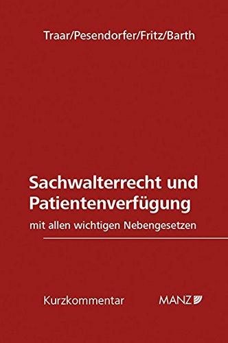 Sachwalterrecht und Patientenverfügung: Kurzkommentar (Manz Kurzkommentare)