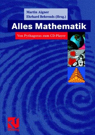 Alles Mathematik. Von Pythagoras zum CD- Player