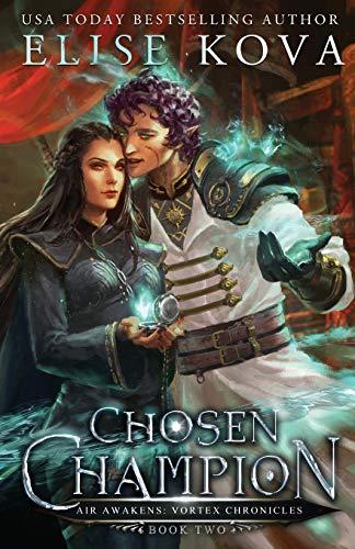 Chosen Champion (Air Awakens: Vortex Chronicles, Band 2)